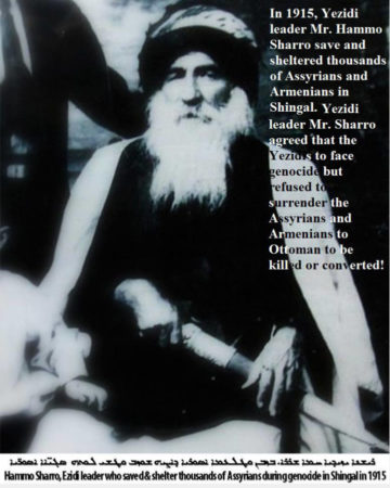 Prime Minister Waheed Mandoo Hammo’s grandfather Hammo Shiro was the Pasha (high level official in the Ottoman Empire) and charismatic leader of the Yezidis in the late 1800s to early 1900s who offered sanctuary in Yezidi territory in the Shingal to at least twenty thousand Armenians. He is credited with having saved their lives in a bold and courageous act of defiance toward marauding Turks and Kurds during the Armenian genocide between 1915 and 1917.